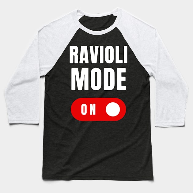 Ravioli Mode Funny Food Lover Italian Baseball T-Shirt by Emily Ava 1